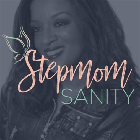 Listen To Stepmom Sanity On Spotify Hope For Stepmoms Who Are There