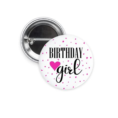 Birthday Girl Pin Happy Birthday Button Pin Large Round Etsy