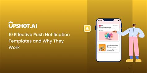 10 Effective Push Notification Templates And Why They Work Upshotai