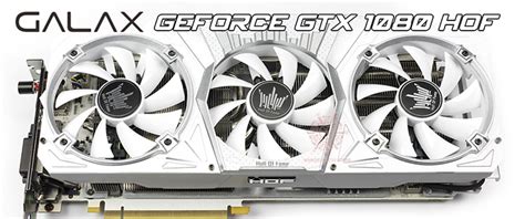 Galax Geforce Gtx 1080 Hof Limited Edition ที่สุดของ Geforce Gtx 1080