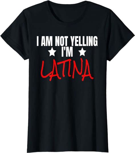i am not yelling i m latina proud feminist latina t shirt