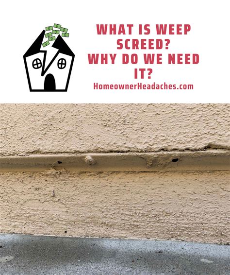 What Is Weep Screed We Learned This The Hard Way Homeowner Headaches