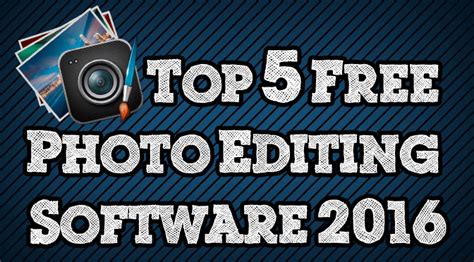 Top 5 Free Photo Editing Software Of 2016 Thehightechhobbyist