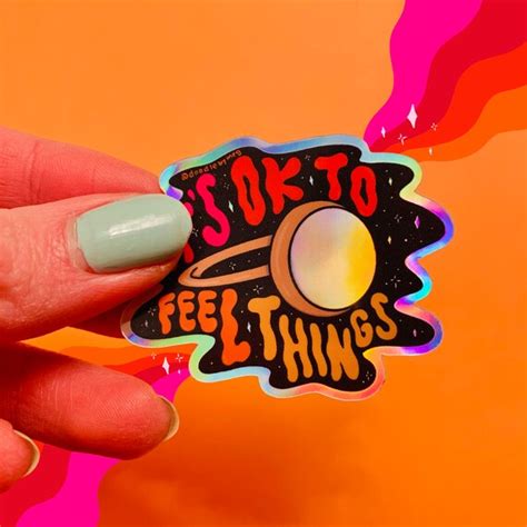 Its Ok To Have Feelings Holographic Sticker Etsy