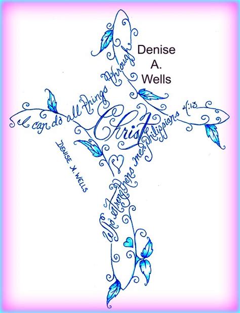 I Can Do All Things Through Christ Cross Tattoo By Denise A Wells