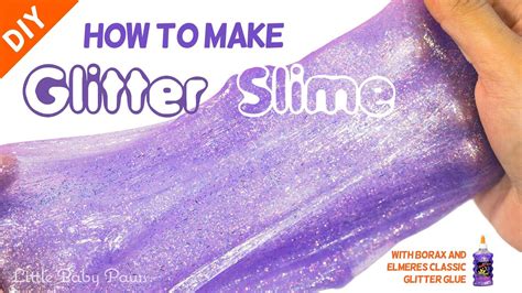 Best Slime Recipe How To Make Slime Glitter Glue And Borax How To