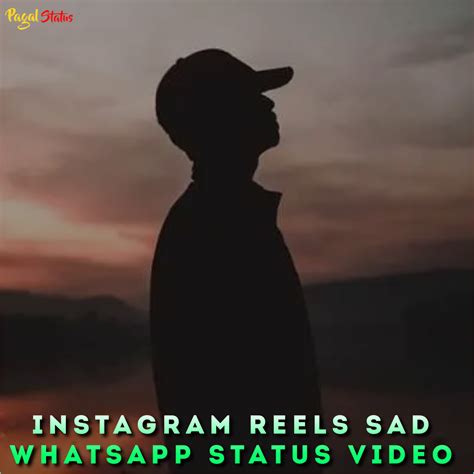 Instagram Reels Sad Whatsapp Status Video Sad Status Videos