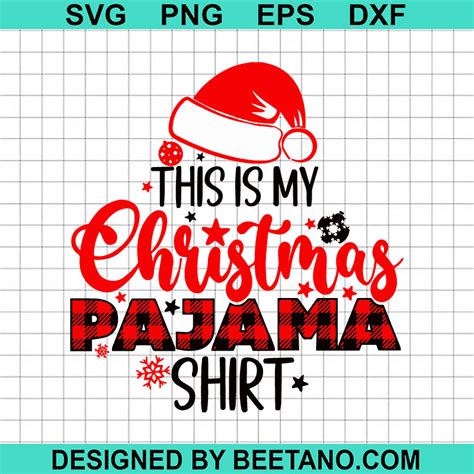 This Is My Christmas Pajama Shirt Svg Christmas Pajama Svg Santa Hat Svg