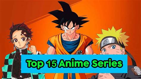The Top 15 Greatest Japanese Anime Series Of All Time