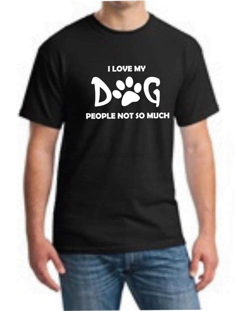 Shirts Homme Novelty T Shirt Men Dog Lovers Tshirts I Love My Dog New