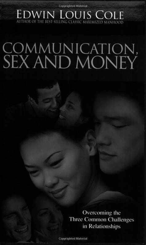 Communication Sex And Money Cole Edwin 9781931682084 Books