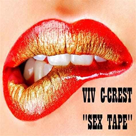 Sex Tape Extended Mix By Viv C Crest On Amazon Music