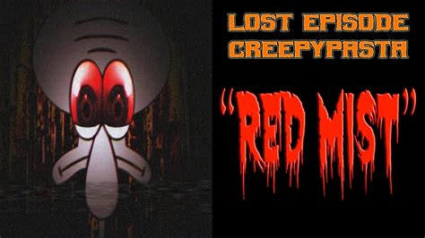 nickelodeon gave this creepypasta a shout out on spongebob lost episode pasta red mist