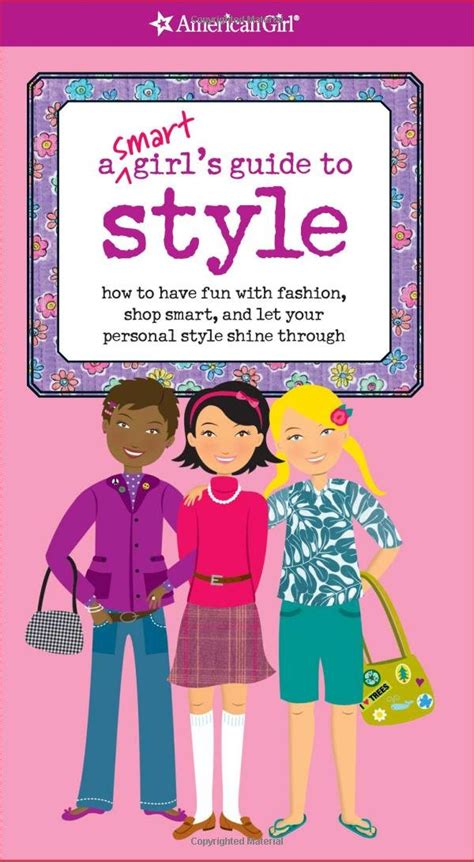 a smart girl s guide to style how to have fun with fashion shop smart and let your personal