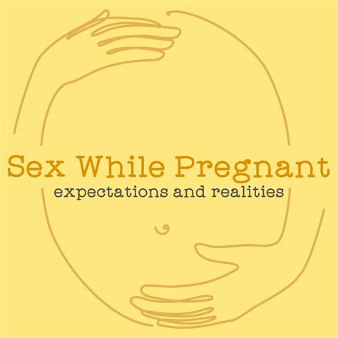 Sex While Pregnant Expectations And Realities Scarleteen