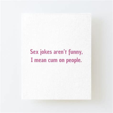 Sex Puns Wall Art Redbubble