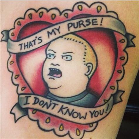 11 King Of The Hill Tattoos Thats My Purse I Dont Know You