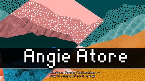 「angie Atore」字体排版样式 And 字体文件免费下载