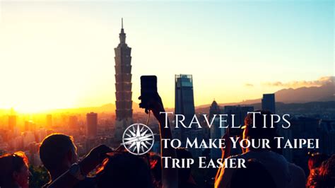Travel Tips To Make Your Taipei Trip Easier Followsummer