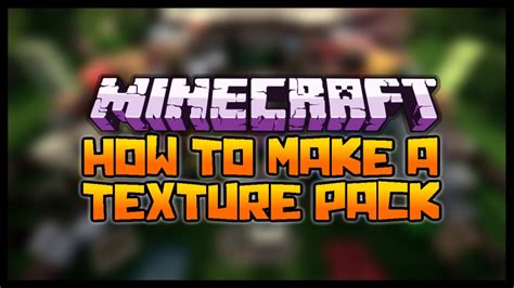 Minecraft How To Make Your Own Custom Texture Pack Best