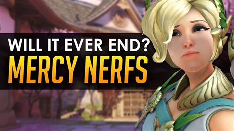 Overwatch Will The Mercy Nerfs Ever End Youtube