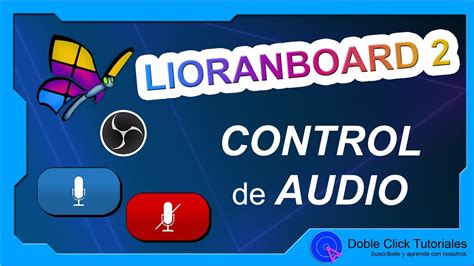 C Mo Controlar Audio De Obs Studio Con Lioranboard Youtube