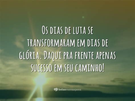 Frases Dias De Lutas Dias De Glória