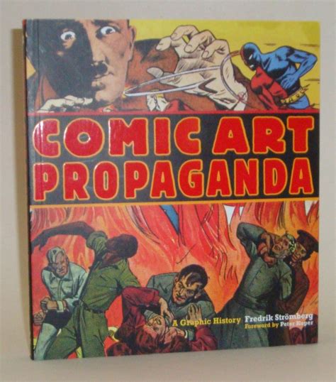 Comic Art Propaganda A Graphic History By Strömberg Fredrik Very