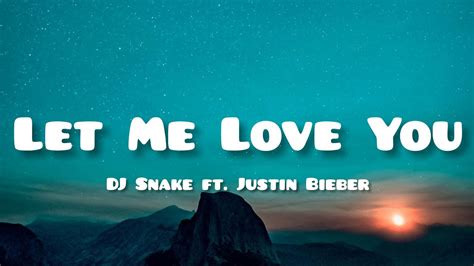 Dj Snake Let Me Love You Lyrics Feat Justin Bieber Youtube