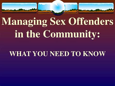 Ppt Managing Sex Offenders In The Community Powerpoint Presentation Id1386109