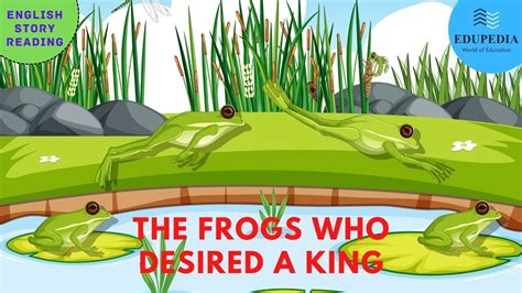 Learn English Through Story A Frog Who Desired A King English