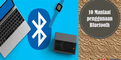10 Manfaat penggunaan Bluetooth dalam kehidupan sehari-hari