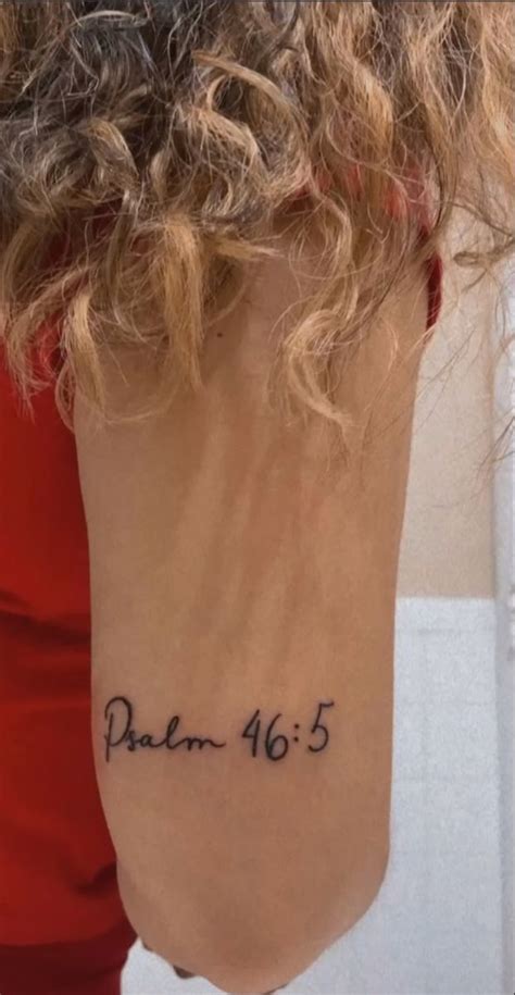 Arm Tattoo Scripture Tattoos Cursive Tattoos Psalm 46 5 Tattoo