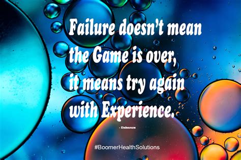 Failure Doesnt Mean The Game Is Over It Means Try Again With