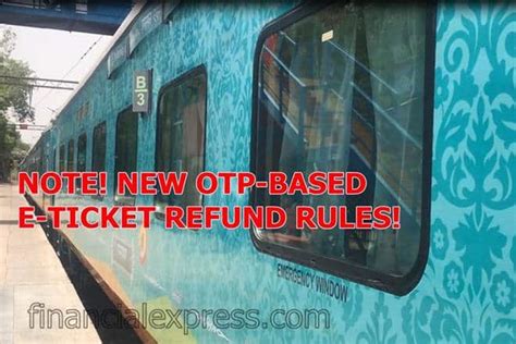 irctc refund rules 2019 new otp based refund system against cancelled or fully waitlisted