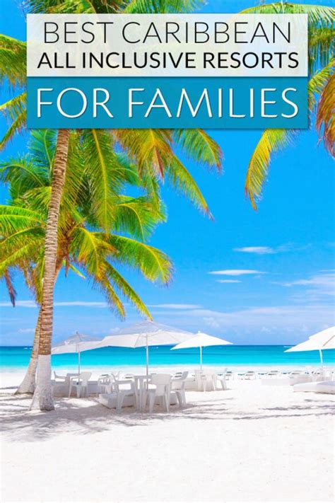 7 Best Caribbean All Inclusive Resorts For Families