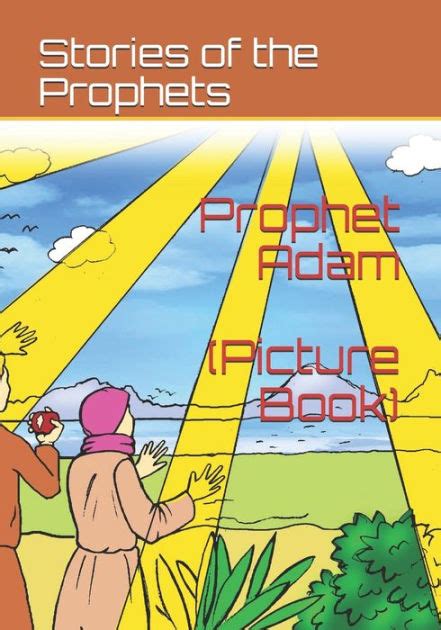 Stories Of The Prophets Prophet Adam Picture Book By Ibn Kathir