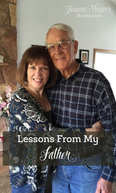 Lessons From My Father Joanna Weaver Intimacy With God In The Busyness Of Life
