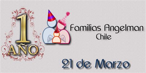 Primer Aniversario Familias Angelman Chile Familias Angelman Chile