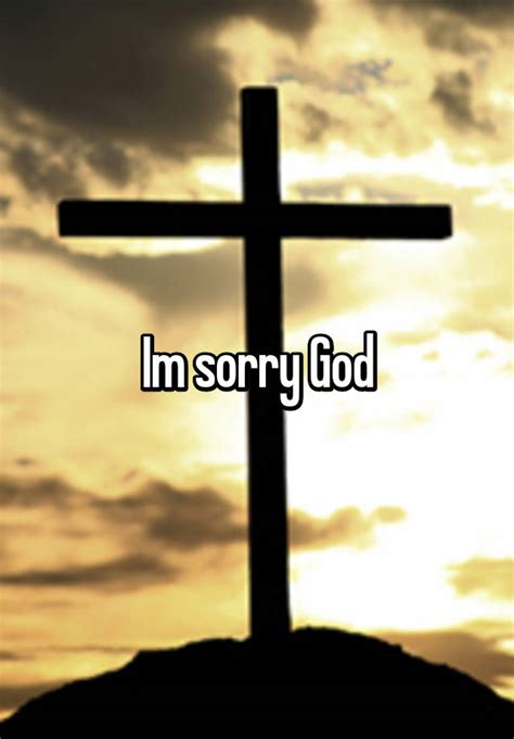 Im Sorry God
