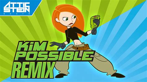 KIM POSSIBLE THEME SONG REMIX PROD BY ATTIC STEIN YouTube