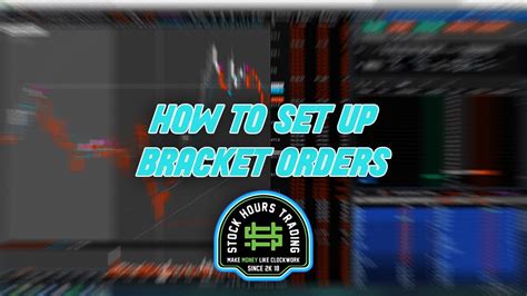 How To Use Bracket Orders In The Stock Market Youtube