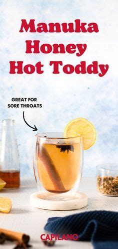 Warm Rich And Spicy A Hot Toddy Is The Ultimate Relaxing Drink To