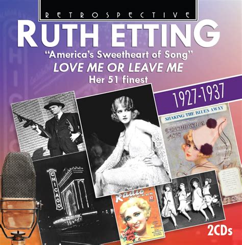 Ruth Etting Love Me Or Leave Me - Ruth Etting 'America's Sweetheart of Song' - Love Me or Leave Me: Her