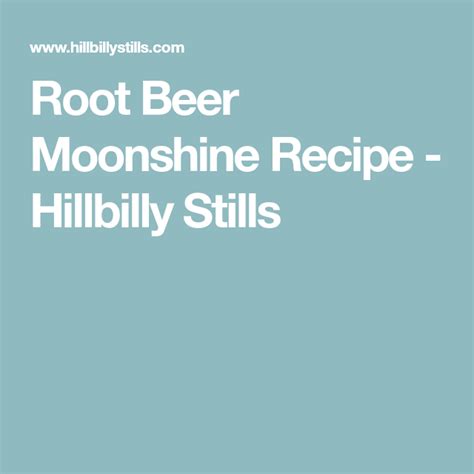 With that being said, this recipe uses grain alcohol. Root Beer Moonshine Recipe - Hillbilly Stills | Moonshine ...