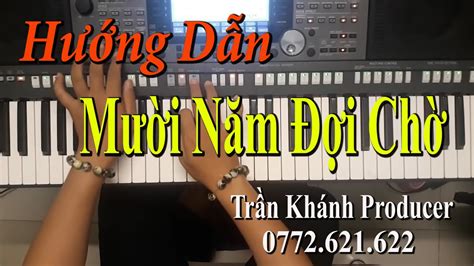 10 Năm Đợi Chờ DEMO SAMPLE HAY NHẤT Hướng Dẫn ORGAN Xem Là Ghiền