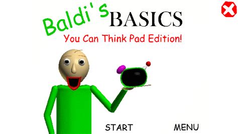 Baldis Basics You Can Think Pad Edition By Youtupedro Productions