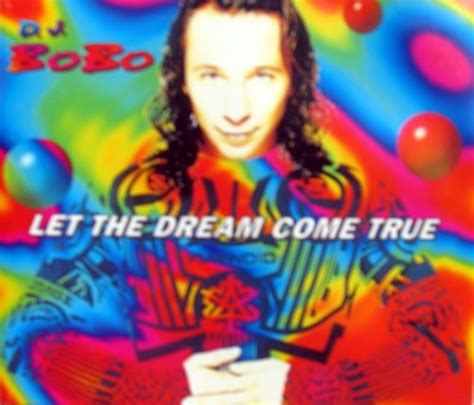 Dj Bobo Let The Dream Come True - DJ Bobo - Let the Dream Come True - Amazon.com Music