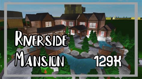 129k Riverside Mansion Roblox Bloxburg Youtube