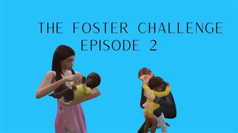 The Second Child The Foster Challenge Epiosde 2 Youtube